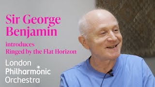 George Benjamin introduces Ringed by the Flat Horizon