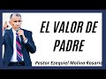 El valor de padre #1084  | Pastor Ezequiel Molina Rosario | Predica Cristiana en audio