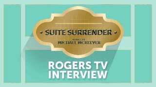 Suite Surrender on Rogers TV!