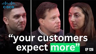 "Your Customers Expect More" - W / Andrew Carothers (Cisco) #126