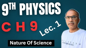 9Th Class Physics New Book Chapter 9 || Lecture 1 || Nature Of Science