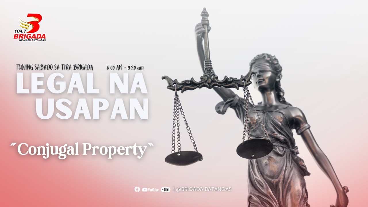 Legal na Usapan Conjugal Property