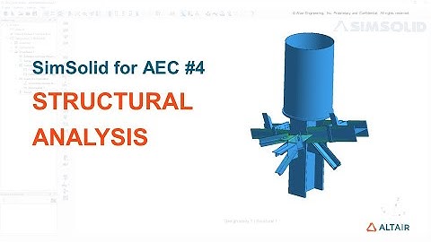 Part 4/5 - SimSolid for AEC - Structural Analysis and Post-Processing