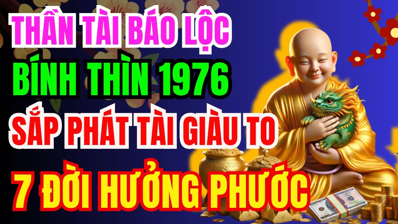 Tổ Tiên Ban Lộc, Bính Thìn 1976 Sắp Phát Tài Giàu To, Tiền Bạc Ùn Ùn Kéo Đến Nếu Có Điềm Lành Này