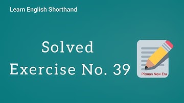 Pitman Shorthand Exercise 39 || Pitman Answer Key || English Shorthand Pitman New Era