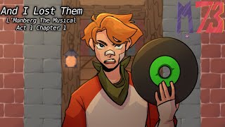 And I Lost Them [L'Manberg: The Musical OST   Animatic]