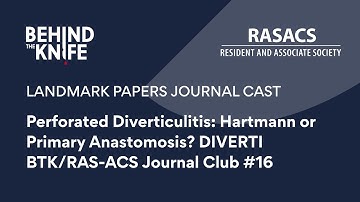 Perforated Diverticulitis: Hartmann or Primary Anastomosis? DIVERTI | BTK/RAS-ACS Journal Club #16