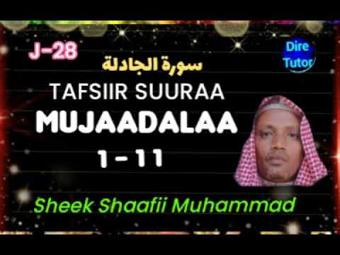 SUURAA MUJAADALAA 1 11 JUZA28 Seek Shaafii Muhammad Tafsiira Quraana Af OROMOO Diretutor 