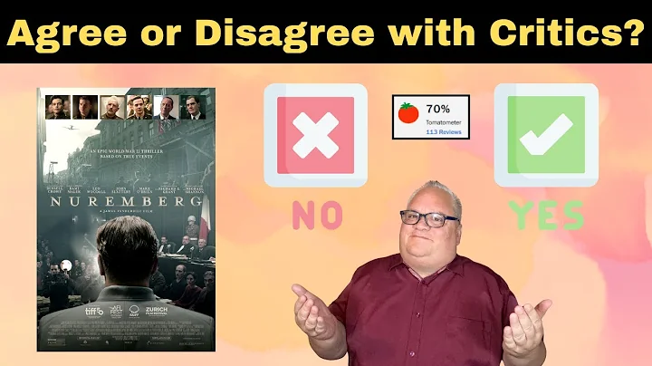 Why the Critics Might Be Wrong About NUREMBERG