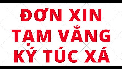 Hướng dẫn viết đơn xin tạm vắng năm 2024