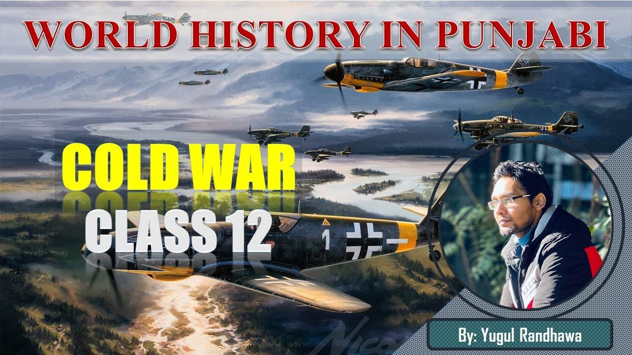 COLD WAR CLASS 12 WORLD HISTORY In Punjabi By Yugul Sir SRS IAS the-cold-war-class-12-youtube