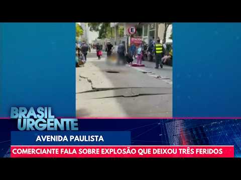 Street vendor describes manhole explosion on Paulista Avenue | Brasil Urgente