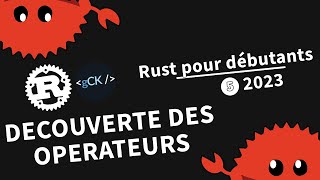 [5] Découverte de 10 opérateurs | Tutoriel Rust pour débutants en 2023