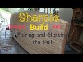 Sharpie Design Build Sail | Fairing and Glassing Hull