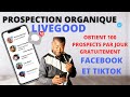 Formation livegood  prospection organique facebook et tiktok obtient 100 prospect par jour 