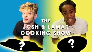 The Josh And Lamar Cooking Show