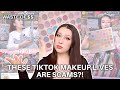 The makeup tiktok lives are scams