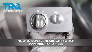 How to Replace Headlight Switch 1999-2007 F-350