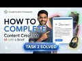 🚀Google Student Ambassador Task 2: Content Creation (Solved!) Step byStep Full Process 🎥