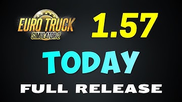 ETS2 Update 1.57 Full Version RELEASES TODAY!