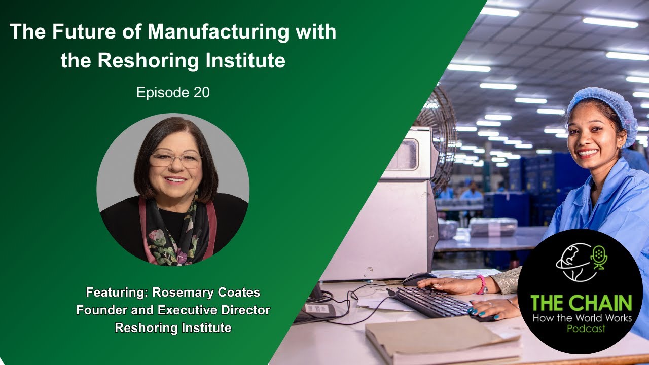 The Future of Manufacturing with the Reshoring Institute