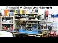 Rebuild A Shop Workbench Rebuild A Shop Workbench