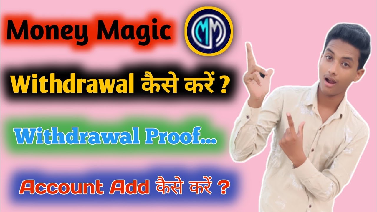 Money Magic Me Withdrawal Kaise Kare Money Magic Withdrawal Proof