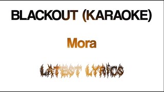 Mora - BLACKOUT (KAROKE/LETRA)