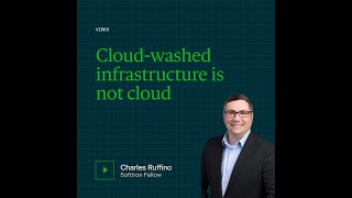 Cloud-washed infrastructure is not cloud