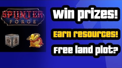 SplinterForge Take advantage of this awesome event! Win a land plot!