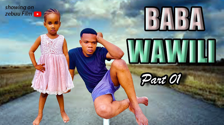BABA WAWILI _ Part 01