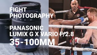 FIGHT PHOTOGRAPHY! PANASONIC LUMIX G X VARIO 35-100MM F/2.8 | #Photography #MMA #KICKBOXING