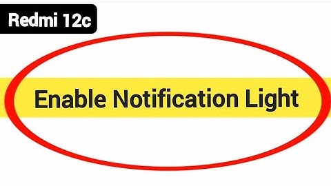 How to enable notification light, redmi 12c me notification light enable kaise karen, lighting