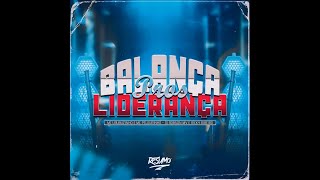 BALANÇA PROS LIDERANÇA - MC URUBUZINHO, MC Pelourinho, Ricky Ribeiro, DJ ROBSON MV