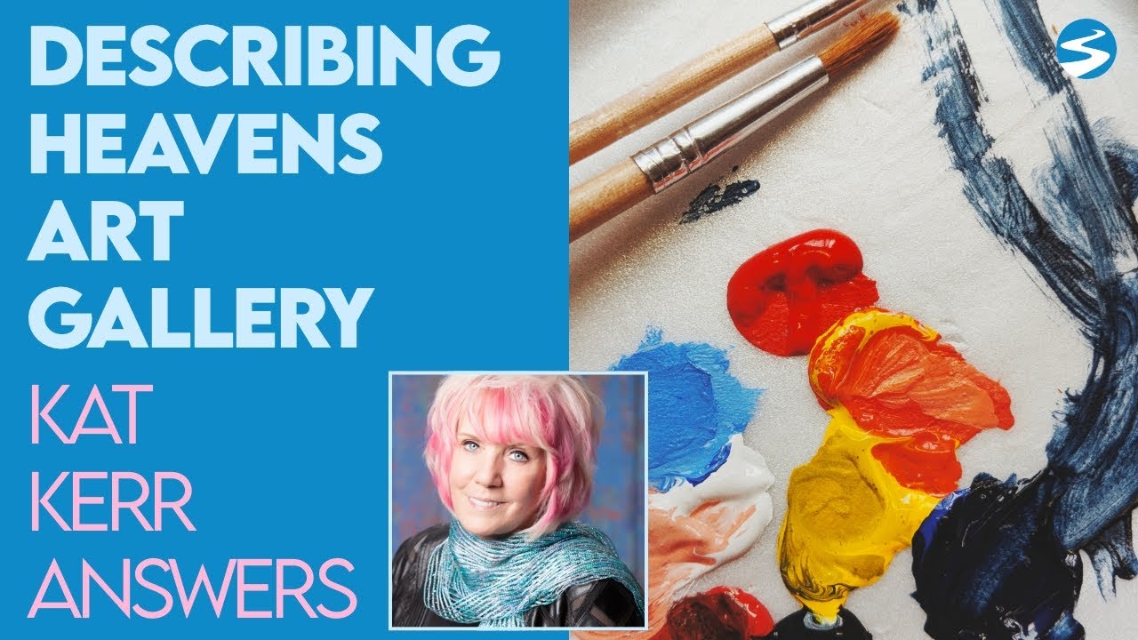 Kate Kerr Studio Kat Kerr: Describing Heavens Art Gallery | Aug 4 2021 - YouTube