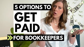 How clients PAY ME as bookkeeper (5 methods to collect money)