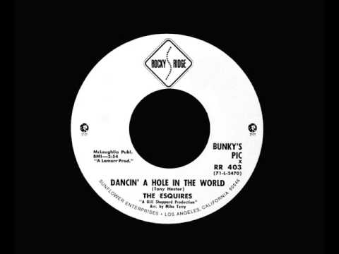 The Esquires - Dancin' A Hole In The World