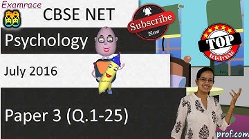 CBSE NET July 2016 Psychology Paper 3 (Q.1-25): Answer Keys, Solutions & Explanations