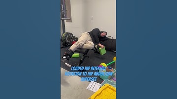 Loaded Hip Internal Rotation to Hip Abduction Superset