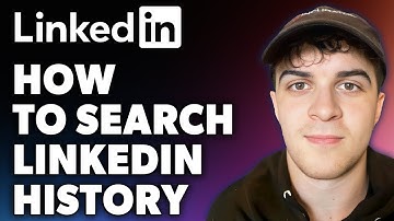 How to Search LinkedIn History (Full 2024 Guide)