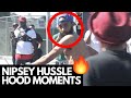 Nipsey Hussle Hood Moments 🔥