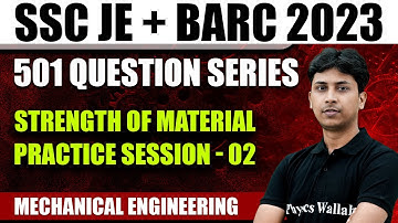 SSC JE + BARC Exams 2023  | Strength of Material |  Practice Session 02  | Mechanical Engineering