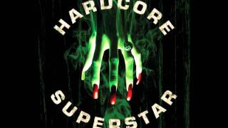 Hardcore Superstar - We Don't Need A Cure [HQ Sound]