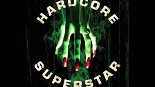 Hardcore Superstar - We Don&#39;t Need A Cure [HQ Sound]