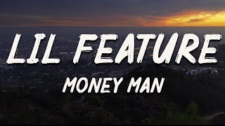 Money Man - Lil Feature (Lyrics)
