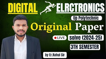 Digital Electronics Original Paper Solve(2024-25) /by Rahul sir//3rd semester digital electronic/Spp