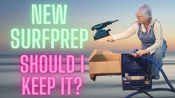 How to use a new surfprep sander!, and was it worth it? Should I keep It? What will it work best on?