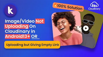 [🔥100%Solution] Image/Video is not Uploading On Cloudinary in Android 13+ or Giving EMPTY Link