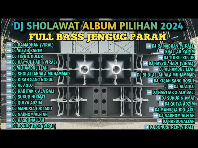 DJ SHOLAWAT ALBUM VIRAL TERBARU 2024 RAMADHAN PENYEJUK HATI FULL BASS class=