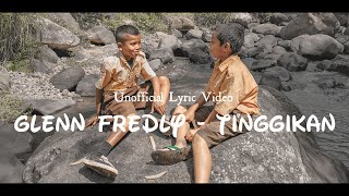 Glenn Fredly - Tinggikan (Unofficial Lyric Video)